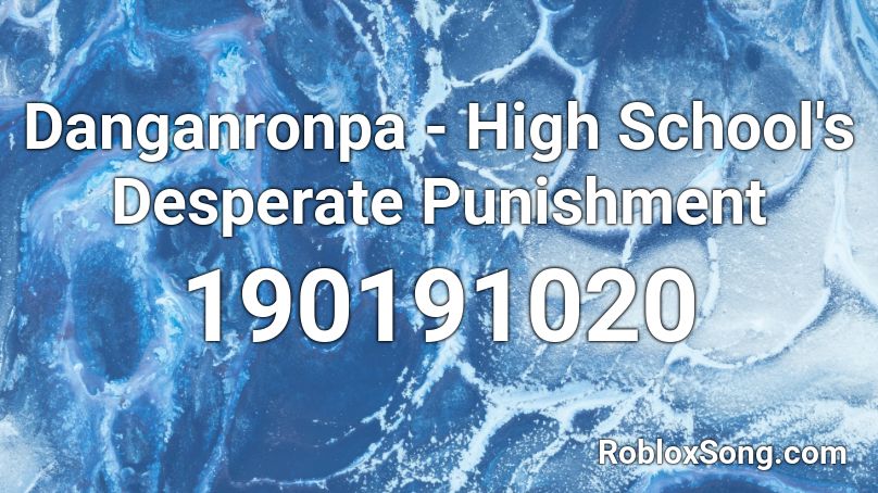Danganronpa - High School's Desperate Punishment Roblox ID