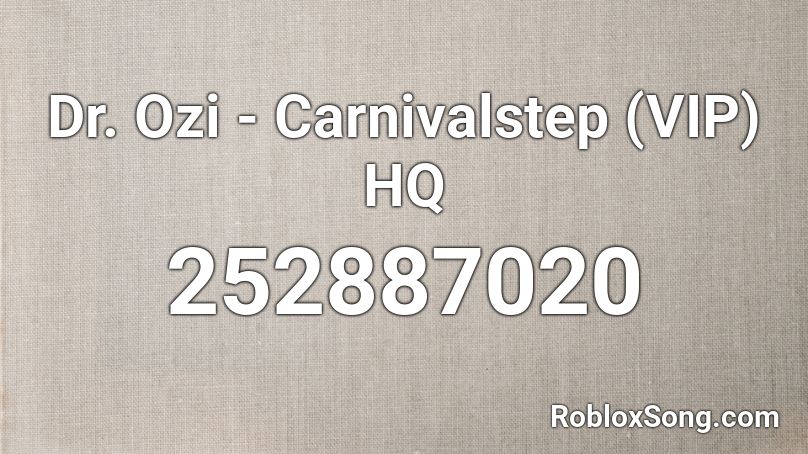 Dr. Ozi - Carnivalstep (VIP) HQ Roblox ID