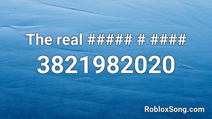 The real ##### # #### Roblox ID - Roblox music codes