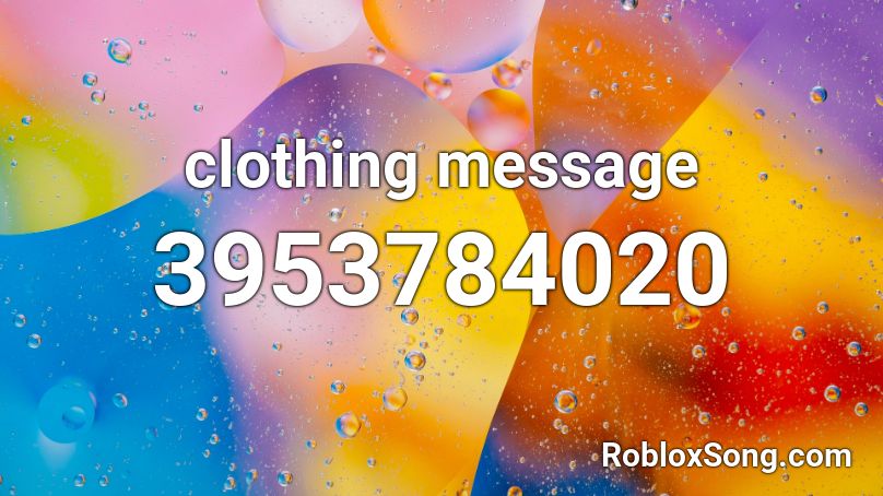 clothing message Roblox ID