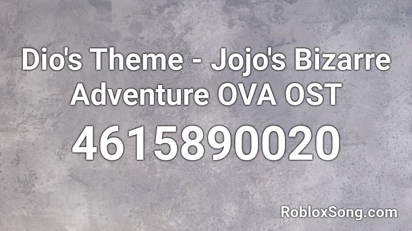 Dio's Theme - Jojo's Bizarre Adventure OVA OST Roblox ID