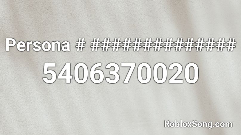 Persona # ############## Roblox ID