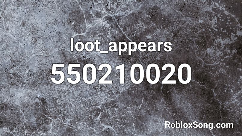 loot_appears Roblox ID