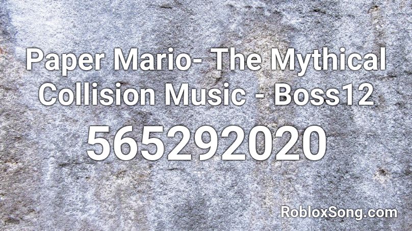 Paper Mario- The Mythical Collision Music - Boss12 Roblox ID