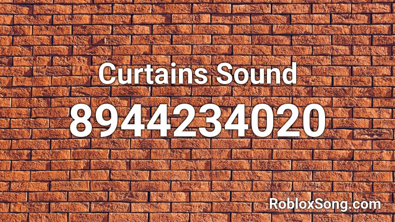 Curtains Sound Roblox ID