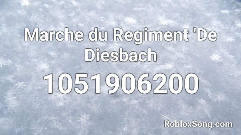 Marche du Regiment 'De Diesbach Roblox ID