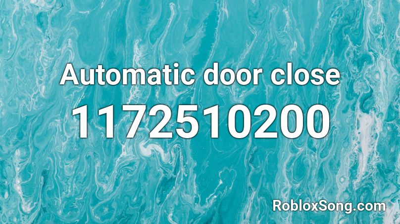 Automatic door close Roblox ID