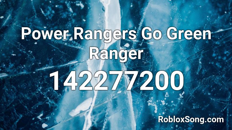 Power Rangers Go Green Ranger Roblox ID