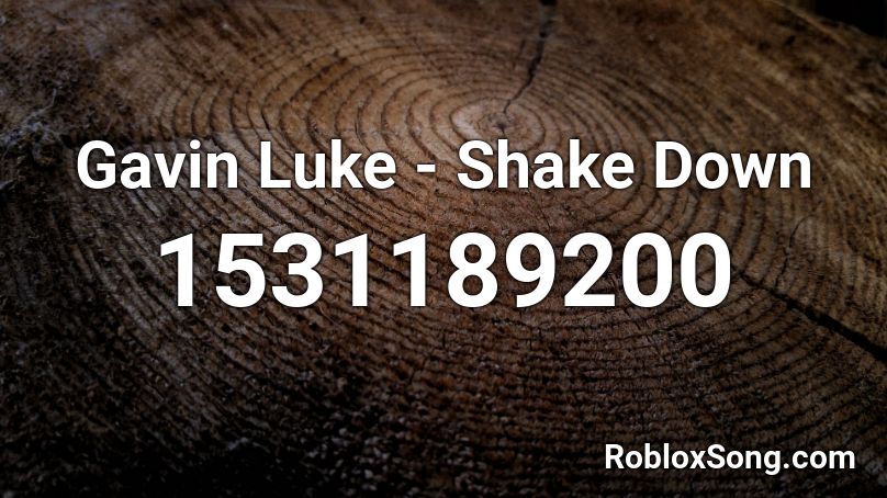 Gavin Luke - Shake Down Roblox ID