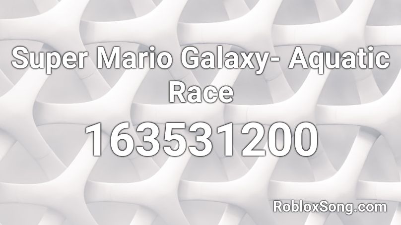 Super Mario Galaxy- Aquatic Race Roblox ID