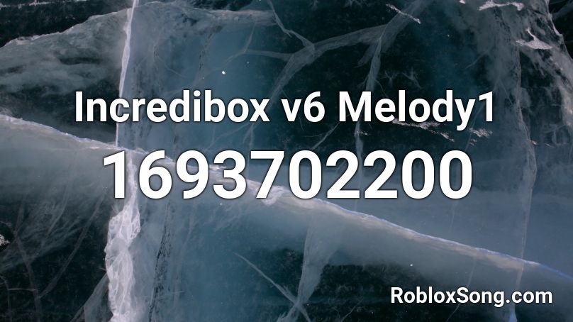 Incredibox v6 Melody1 Roblox ID