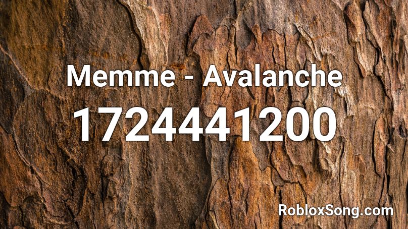 Memme - Avalanche Roblox ID