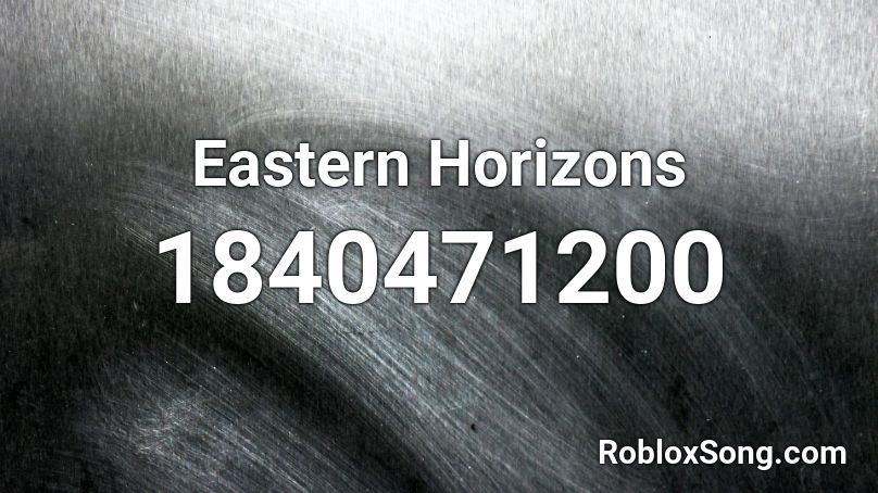 Eastern Horizons Roblox ID