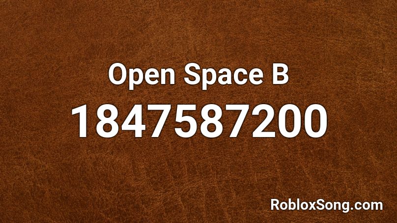 Open Space B Roblox ID