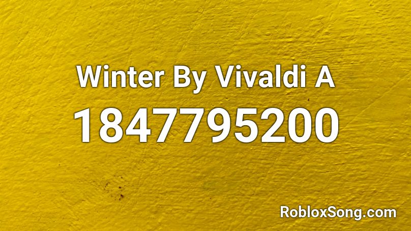 Winter By Vivaldi A Roblox ID