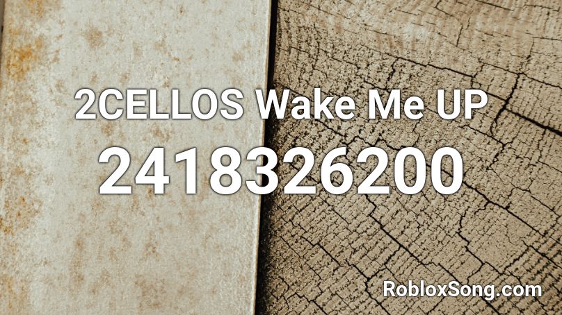 2cellos Wake Me Up Roblox Id Roblox Music Codes - nightcore wake me up roblox id