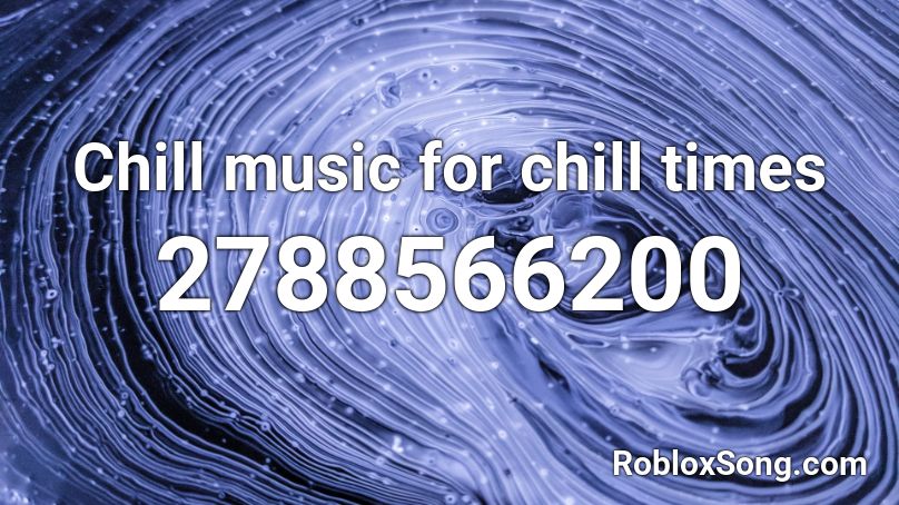 chill music roblox id