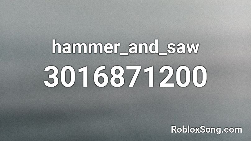 hammer_and_saw Roblox ID