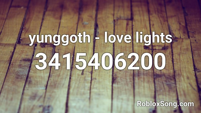 yunggoth - love lights  Roblox ID