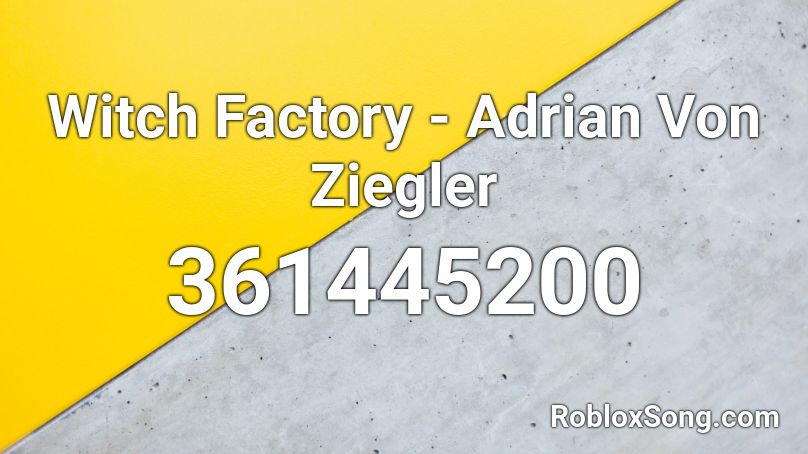 Witch Factory - Adrian Von Ziegler Roblox ID