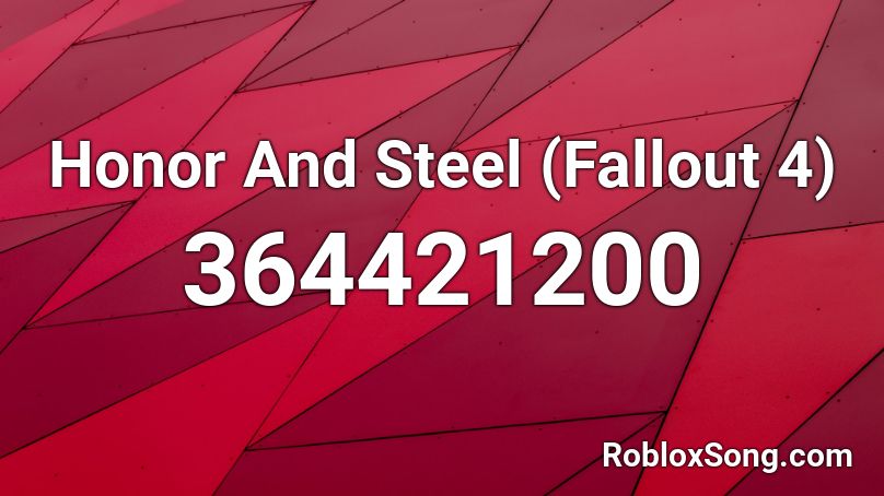Honor And Steel (Fallout 4) Roblox ID
