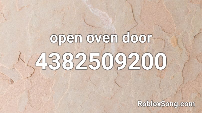 open oven door Roblox ID