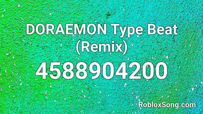 DORAEMON Type Beat (Remix) Roblox ID