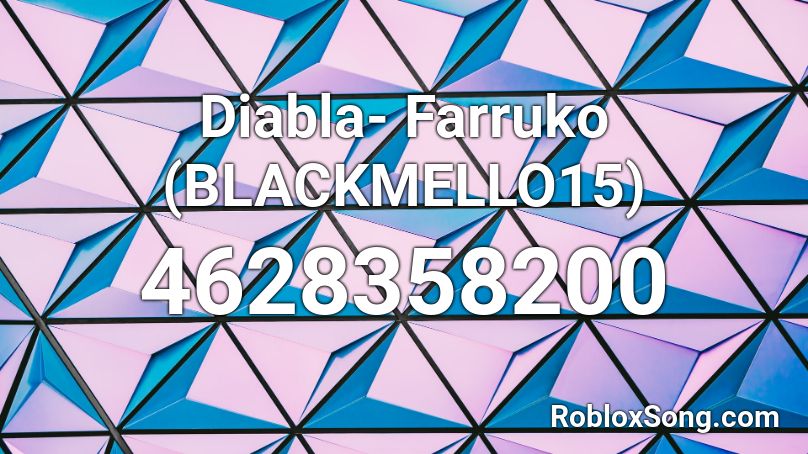 Diabla- Farruko (BLACKMELLO15) Roblox ID