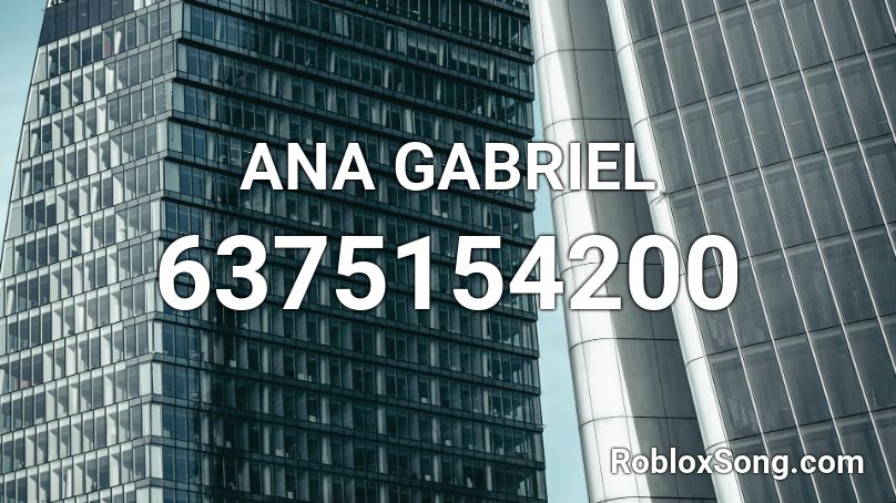 ANA GABRIEL Roblox ID