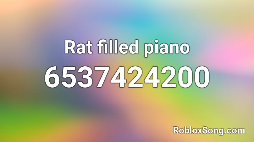 Rat filled piano Roblox ID
