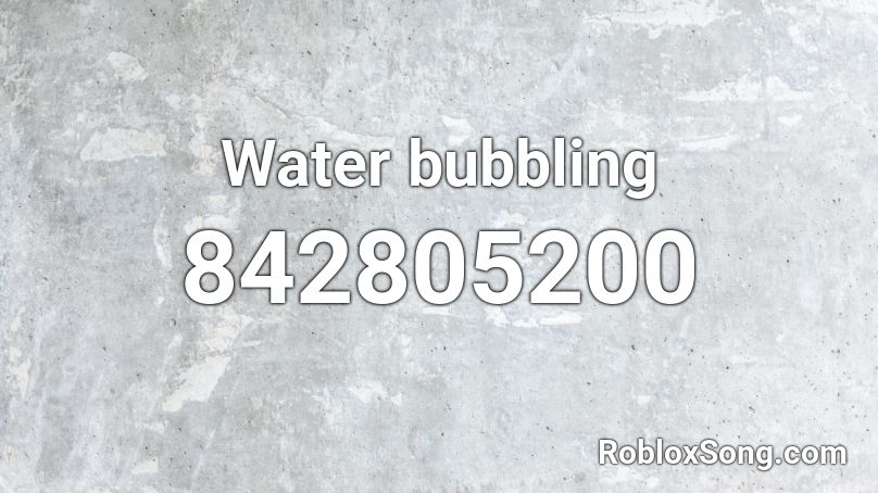 Water bubbling Roblox ID