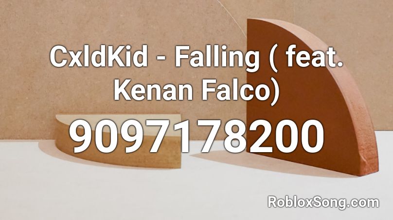 CxldKid - Falling ( feat. Kenan Falco) Roblox ID