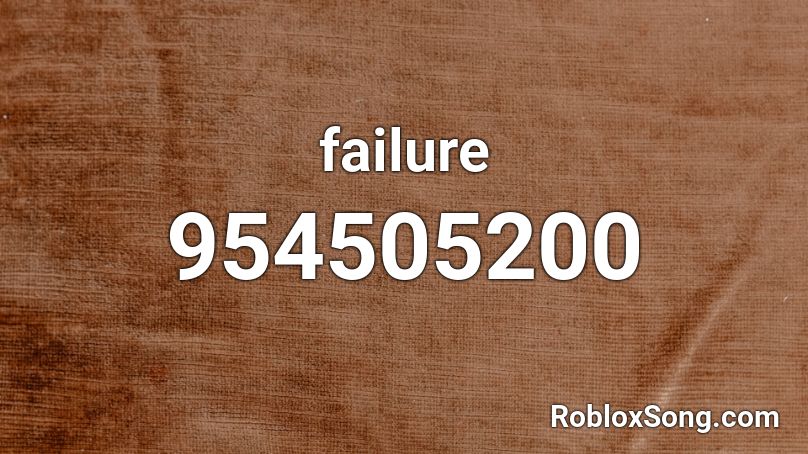 failure Roblox ID