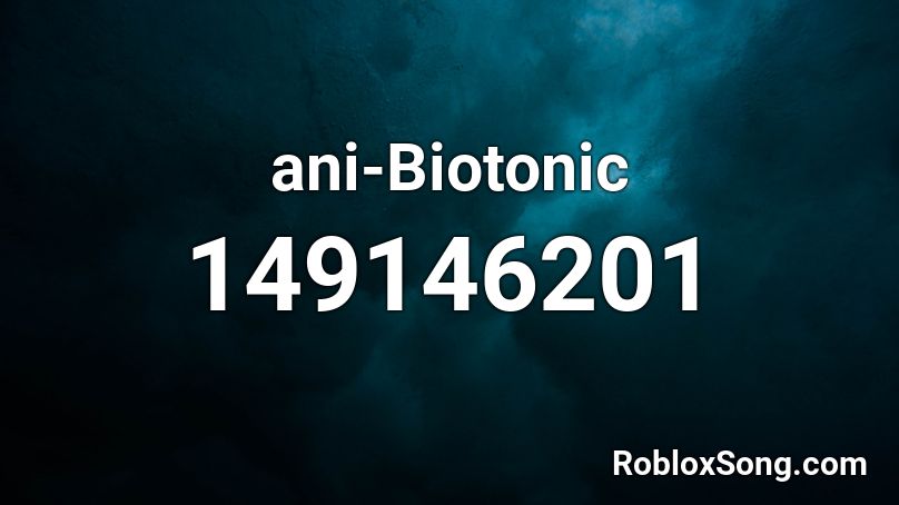 ani-Biotonic Roblox ID