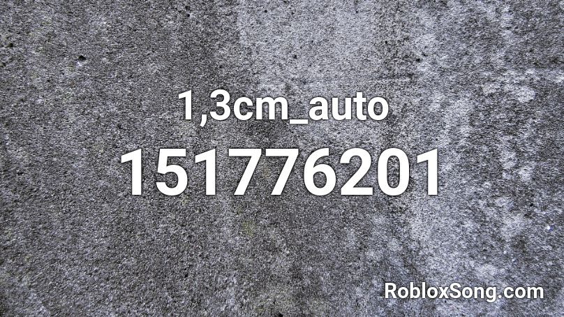 1,3cm_auto Roblox ID