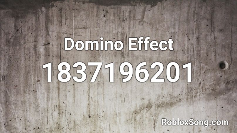 Domino Effect Roblox ID
