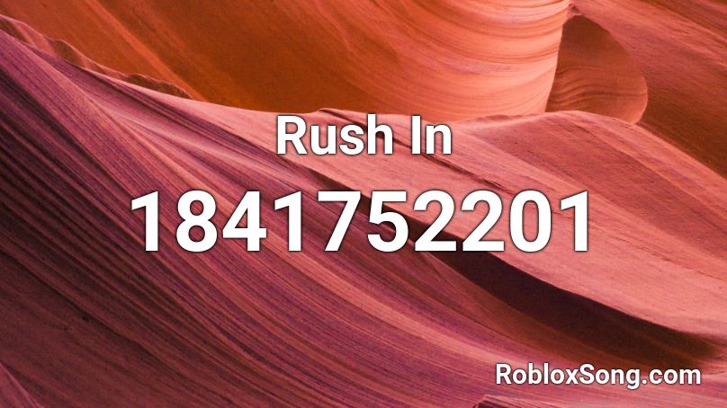 Rush In Roblox ID