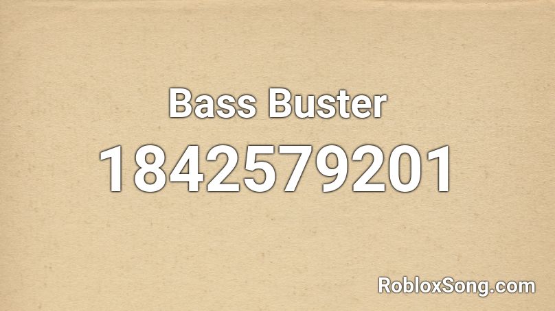 Bass Buster Roblox ID