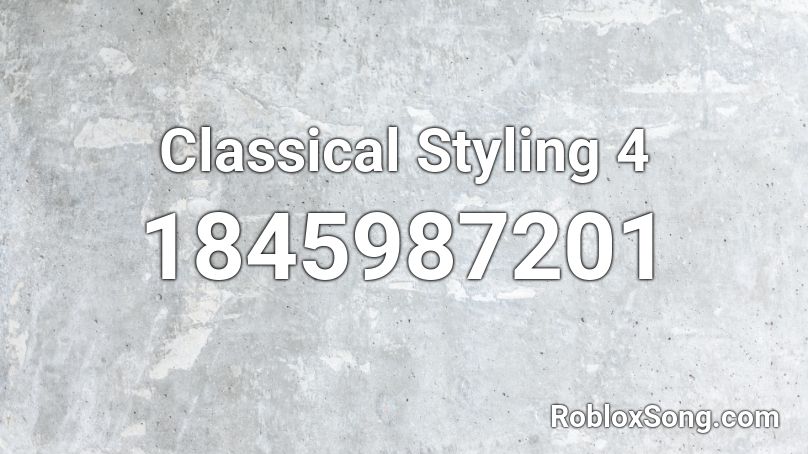 Classical Styling 4 Roblox ID