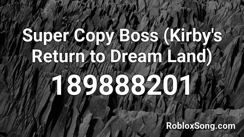 Super Copy Boss (Kirby's Return to Dream Land) Roblox ID