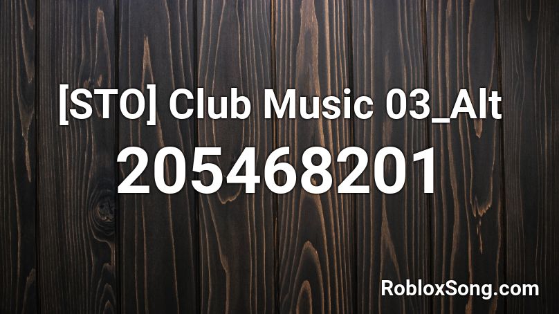 [STO] Club Music 03_Alt Roblox ID