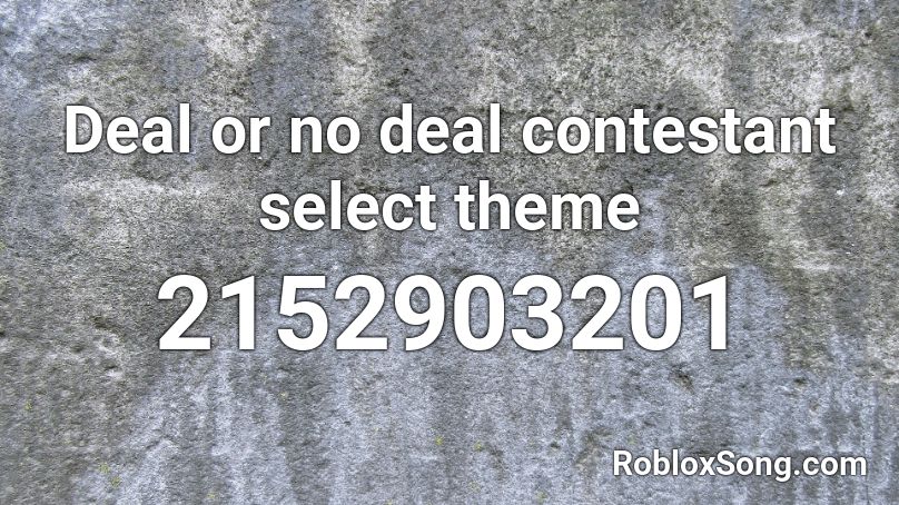 Deal or no deal contestant select theme Roblox ID