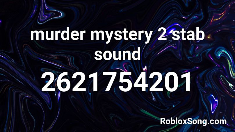 murder mystery 2 stab sound Roblox ID