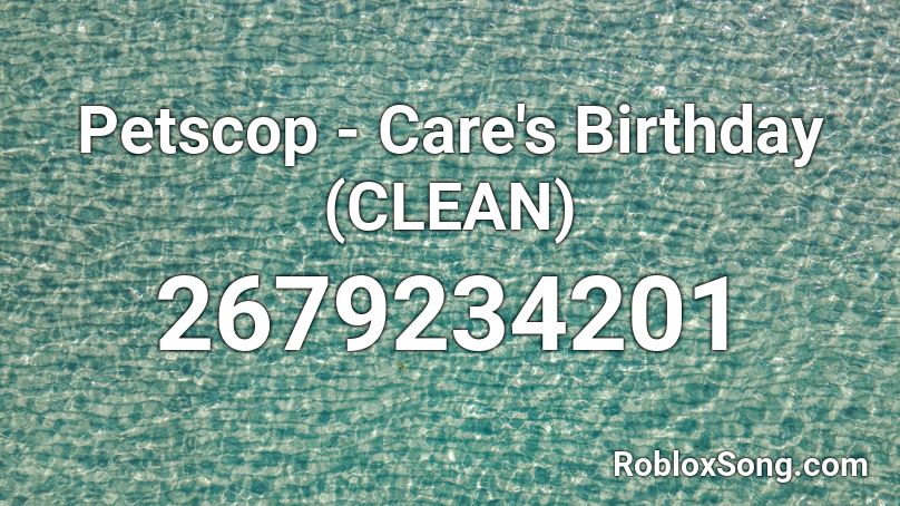 Petscop - Care's Birthday (CLEAN) Roblox ID