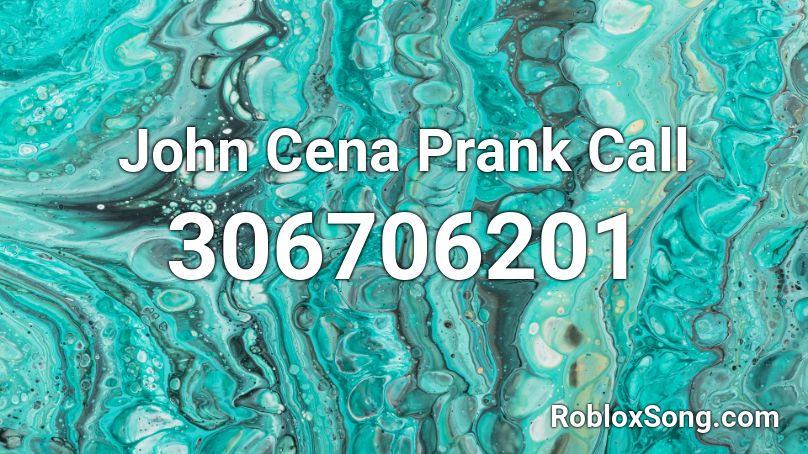 John Cena Prank Call Roblox ID