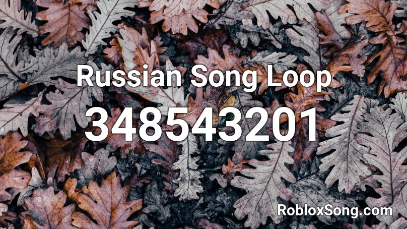 Russian Song Loop Roblox ID