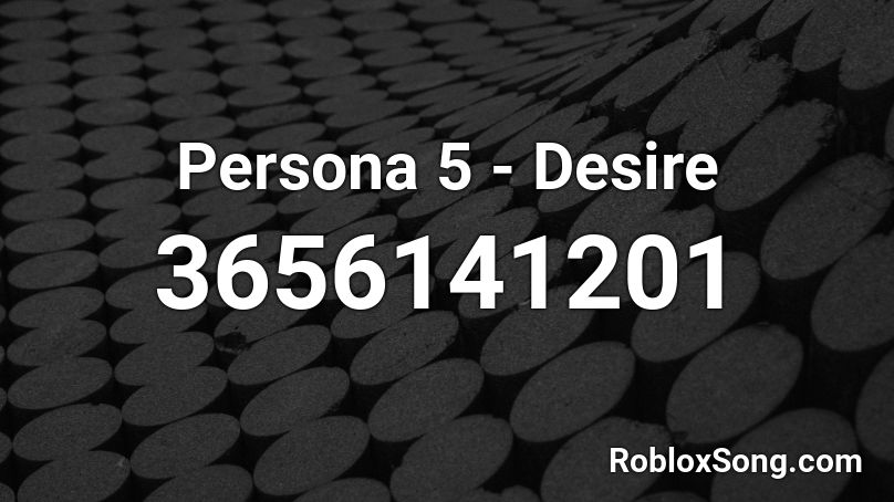 Persona 5 - Desire Roblox ID