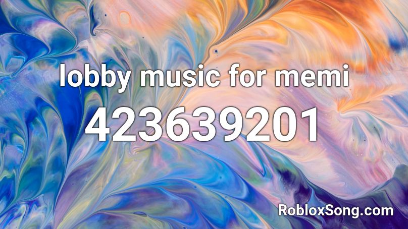 lobby music for memi Roblox ID