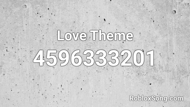 Love Theme Roblox ID
