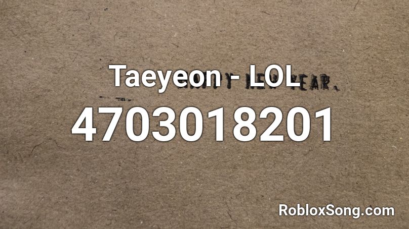 Taeyeon - LOL Roblox ID